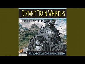 Old Steam Engine Whistle and Track Sounds (for Relaxation)