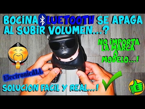 reparación de bocina bluetooth que se apaga al subir el volumen...SOLUCIÓN FÁCIL Y REAL!