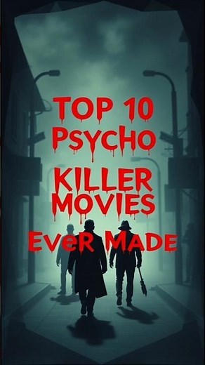 🔥 Top 10 Psycho Killer Movies Ever Made | psycho killer movie #psychomovie