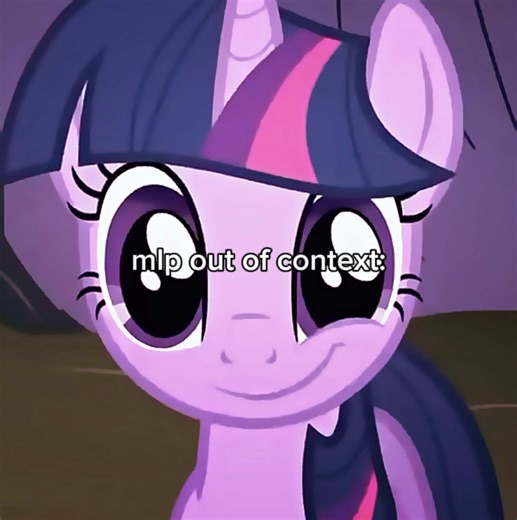 My Little Pony: Out of Context Moments