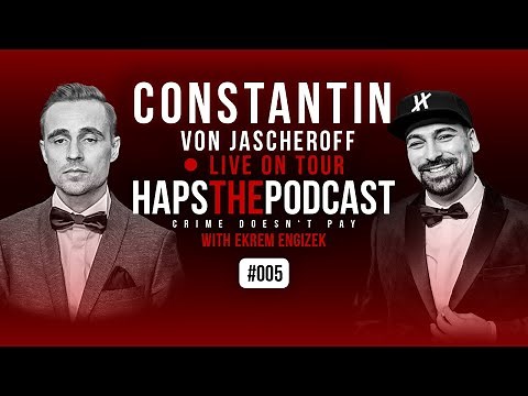 CONSTANTIN VON JASCHEROFF Live on Tour bei HAPS The Podcast mitEkrem Engizek Folge 005