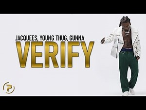 Jacquees - Verify (Lyrics) ft. Young Thug, Gunna