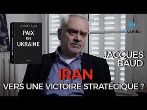 Jacques Baud - IRAN vs USA/ISRAEL - Le chemin de l’Iran vers une victoire stratégique