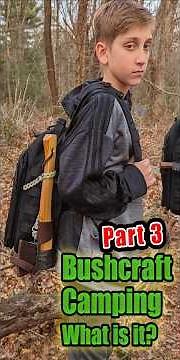 Camping 101: Bushcraft Basics - Backpacks, Tarps and Kits #camping #bushcraft #outdoors