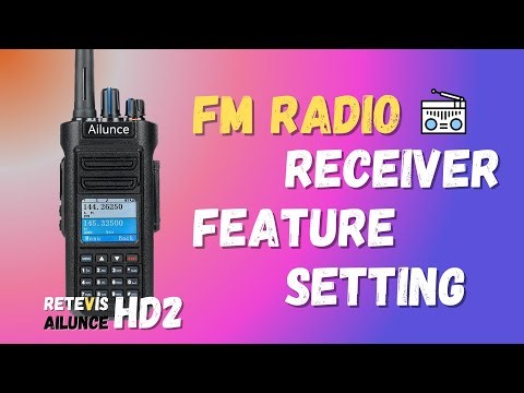 RETEVIS Ailunce HD2 | How to Use FM Radio Function on It? | DMR Radio | HD1 New Version