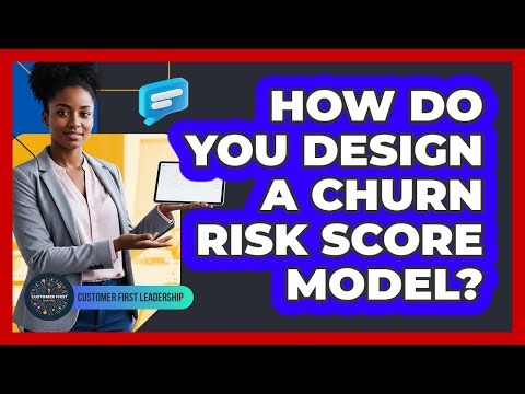 How Do You Design a Churn Risk Score Model?