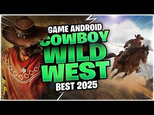 7 Game Android Cowboy - Wild West Terbaik | Offline & Online