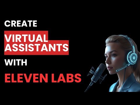 How to Create Virtual Assistants with Eleven Labs AI (Best Method)