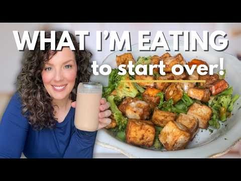 I’m Starting Over & Here’s How I’m Doing It | Plant-Based What I Eat in a Day