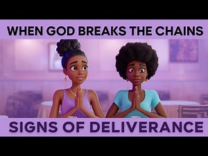 SIGNS OF DELIVERANCE | WHEN GOD BREAKS THE CHAINS | CHRISTIANANIMATIONFILM.