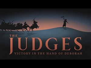 The Judges: Victory in the Hand of Deborah
