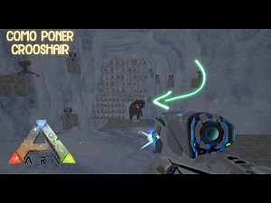 !!COMO PONER CROOSHAIR!! Mirilla personalizada para ark