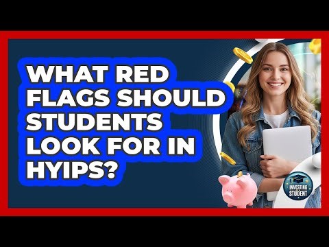 What Red Flags Should Students Look For in HYIPs?