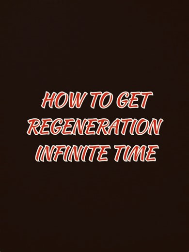HOW TO GET REGENERATION EFFECT INFINITE TIME 😱😱😱