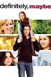Definitely, Maybe | Audience Reviews