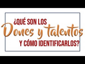 ¿Cómo identificar mis dones y talentos? - Leslie Delgado