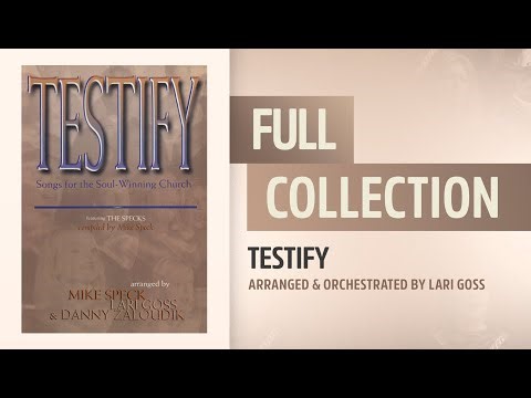 Testify (Arr. Lari Goss) | Full Collection