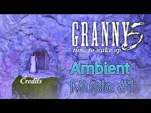 Granny 5 Time To Wake Up Ambient Music First Floor #1