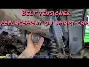 smart car belt tensioner replacement