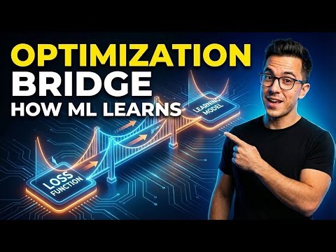 The Optimization Bridge Explained | How Learning Becomes Machine Learning