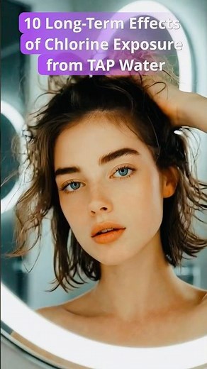 Tap Water Chlorine Effects on Your Body 🚰 What happens to your body in long term!