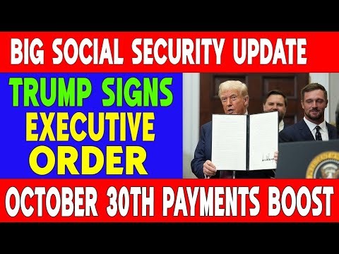 Trump Signs Social Security Executive Order – Big October 30th Update for SSA, SSI & SSDI Payments