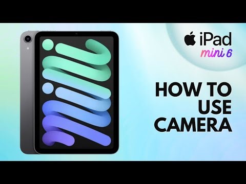 How To Use Camera On iPad Mini 6