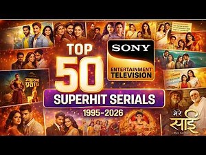 Top 50 Sony TV Serials (1998–2026): Ranked by TRP & Popularity | Complete History