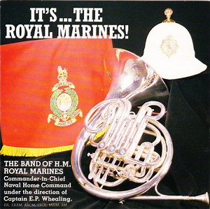 The Band of H.M. Royal Marines - It's... The Royal Marines!