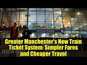 Greater Manchester's New Train Ticket System: Simpler Fares and Cheaper Travel