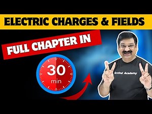 💥Electric Charges & Fields One Shot in 30 minutes💥CBSE Class 12 Physics One Shot 👉 ‪@ArvindAcademy‬
