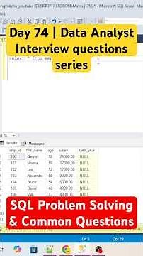 Day - 74 | Data Analyst Interview: SQL Problem Solving & Common Questions #azure #sqltips #coding