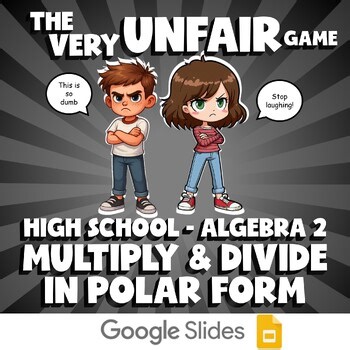 Multiply & Divide in Polar Form VERY UNFAIR GAME - No Prep Algebra 2 Math Review