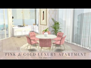 PINK & GOLD LUXURY APARTMENT + DOWNLOAD + TOUR + CC CREATORS | The Sims 4 | PART1