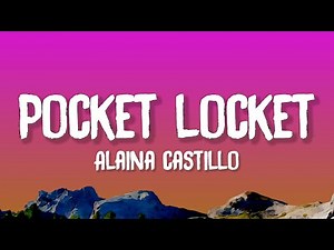 Alaina Castillo - pocket locket (Lyrics)
