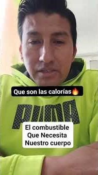 Calorías 🔥 Combustible del cuerpo ?