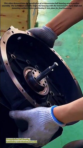Transmission Bell Housing Installation onto Gearbox Assembly