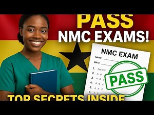 How to pass NMC Exams in Ghana | FULL GUIDE FOR NURSES AND MIDWIFERY STUDENTS (2025).