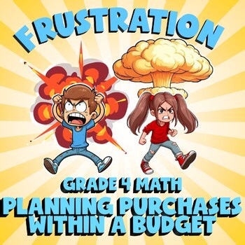 Planning Purchases Within a Budget FRUSTRATION Math Game - No Prep Grade 4