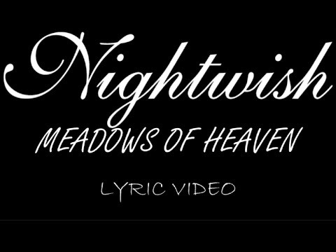 Nightwish - Meadows Of Heaven - 2007 - Lyric Video