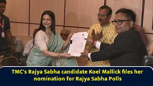 TMC's Rajya Sabha candidate Koel Mallick files her nomination for Rajya Sabha polls