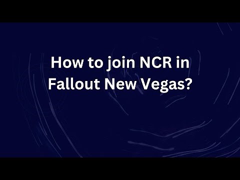 How to join NCR in Fallout New Vegas?