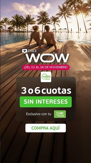 Este Cyber aprovecha 3 o 6 cuotas CMR sin intereses en paquetes, vuelos ¡y más!