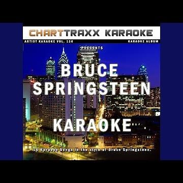 Fire (Karaoke Version In the Style of Bruce Springsteen)
