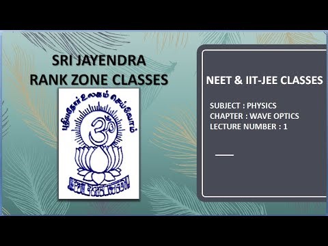 NEET & IIT-JEE | PHYSICS | WAVE OPTICS ​| LECTURE 1