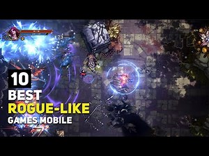 Top 10 Best Roguelike/Roguelite Games for Android / iOS 2025