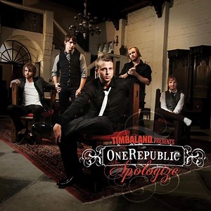 Timbaland (Ft. OneRepublic) – Apologize