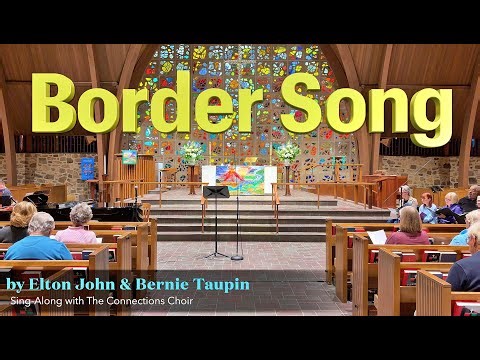 30-min Recital Series: "Border Song" (Sing-Along with The Connections Choir, Elton John cover song)