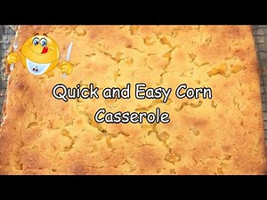 Quick and Easy Corn Casserole - Recipe Only