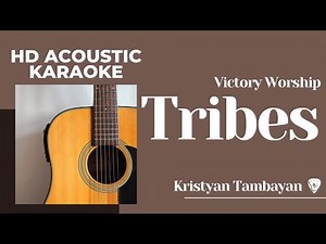 Tribes by Victory Worship Karaoke (HD Acoustic Karaoke)